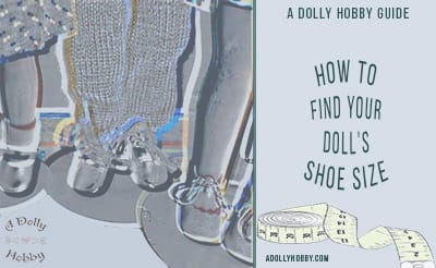 How to Find Your Doll’s Shoe Size